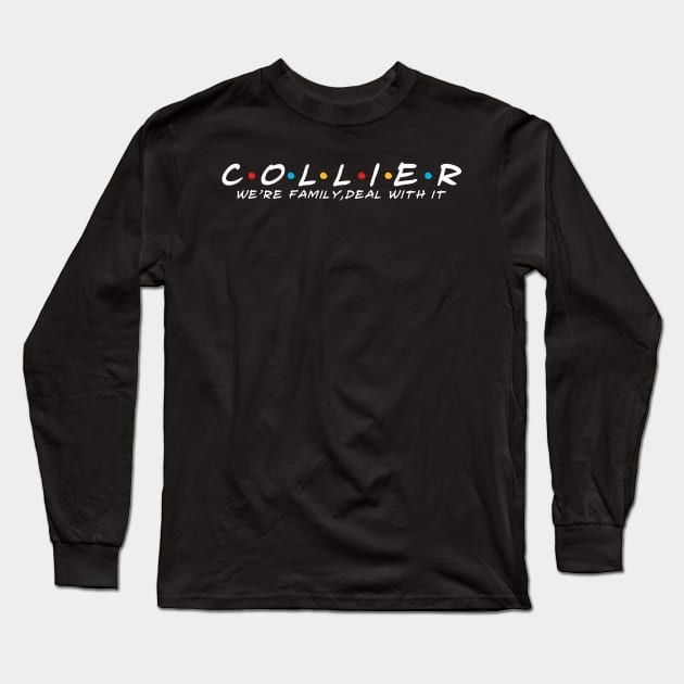 The Collier Family Collier Surname Collier Last name Long Sleeve T-Shirt by TeeLogic